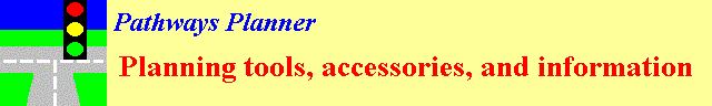Pathways Planner - tools, accessories, and information